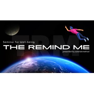 THE REMIND ME SEMINAR ―“私”という存在をめぐる、本質への帰還―