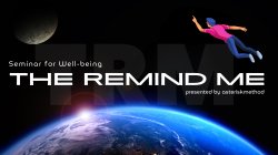 THE REMIND ME SEMINAR　21daysトレーニング　〜“私”という存在をめぐる、本質への帰還〜